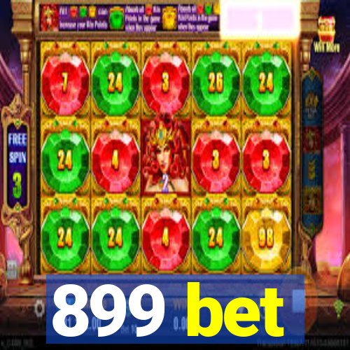 899 bet